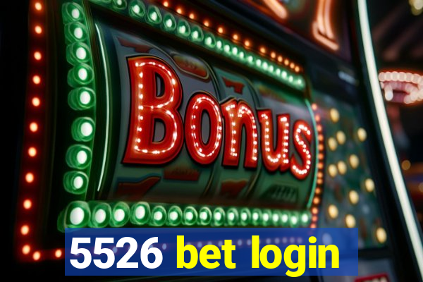 5526 bet login